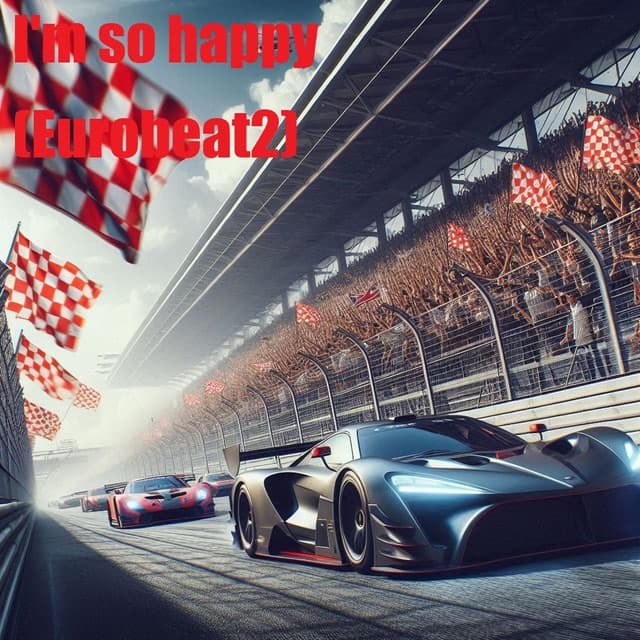 I'm so happy (Eurobeat2)